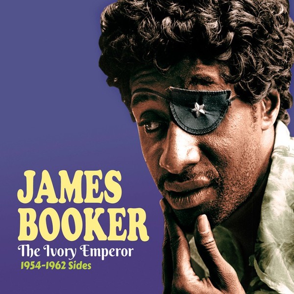 Booker, James : The Ivory Emperor - 1954-1962 Sides (CD)