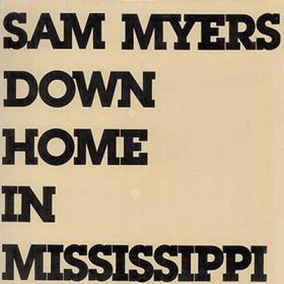 Myers, Sam : Down Home in Mississippi (LP)