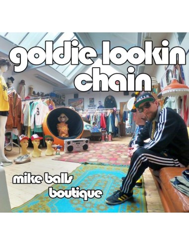 Goldie Lookin Chain : Mike Balls Boutique (LP) RSD 24