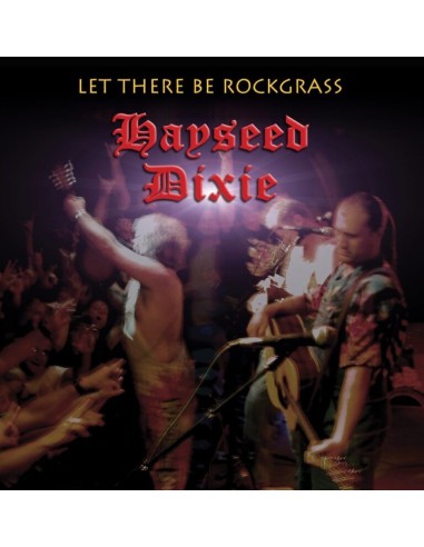 Hayseed Dixie : Let There Be Rockgrass (LP) RSD 24