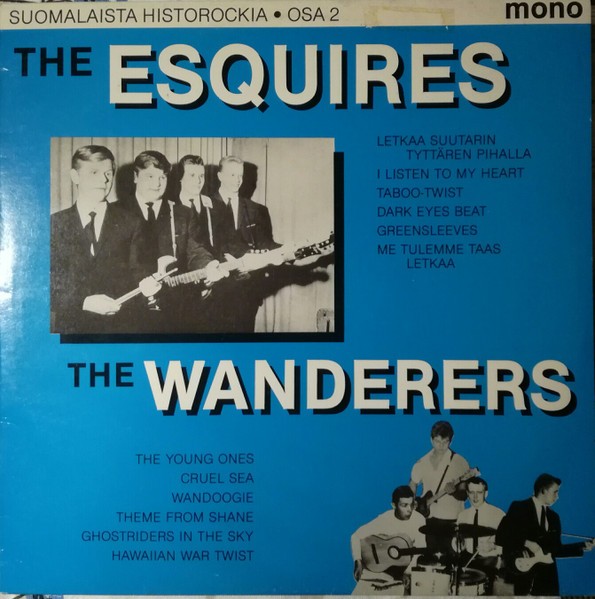 Esquires / Wanderers : Suomalaista Historockia Osa 2 (LP)