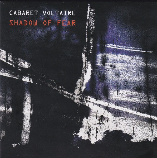 Cabaret Voltaire : Shadow of Fear (2-LP)