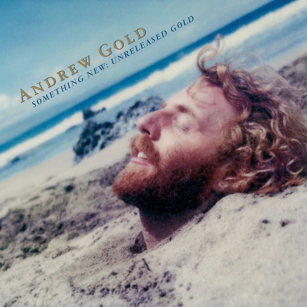 Gold, Andrew : Something New - Unreleased Gold (LP)