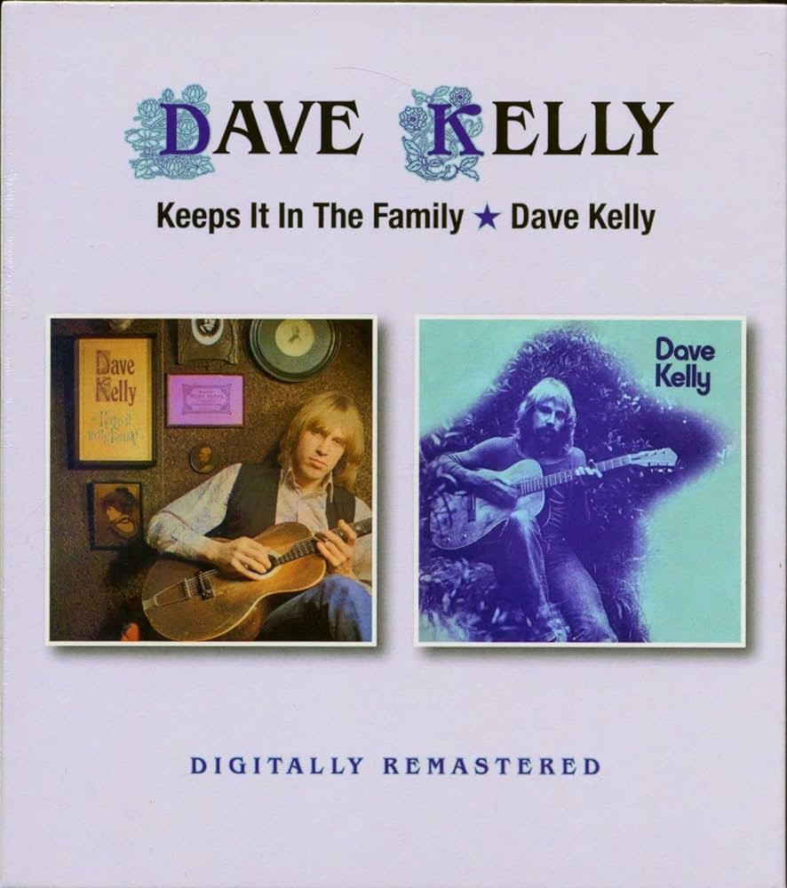 Kelly, Dave : Keep It in the Family / Dave Kelly (2-CD)