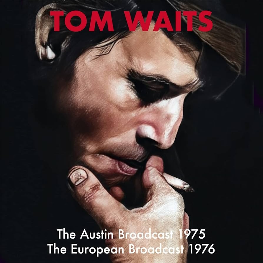 Waits, Tom : The Austin Broadcast 1978 / The European Broadcast 1976 (2-CD)