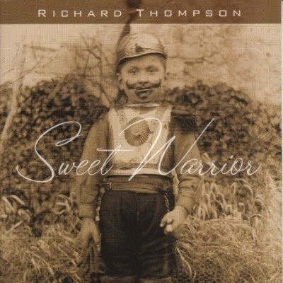 Thompson, Richard : Sweet Warrior (CD)