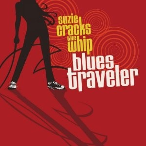 Blues Traveler : Suzie cracks the Whip (CD)