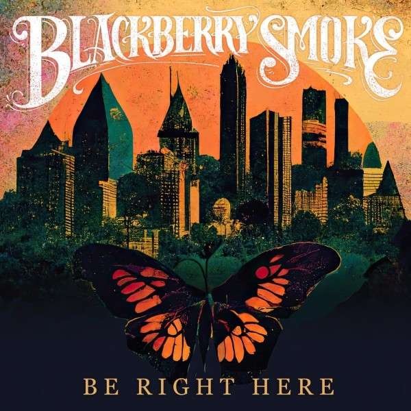 Blackberry Smoke : Be Right Here (CD)