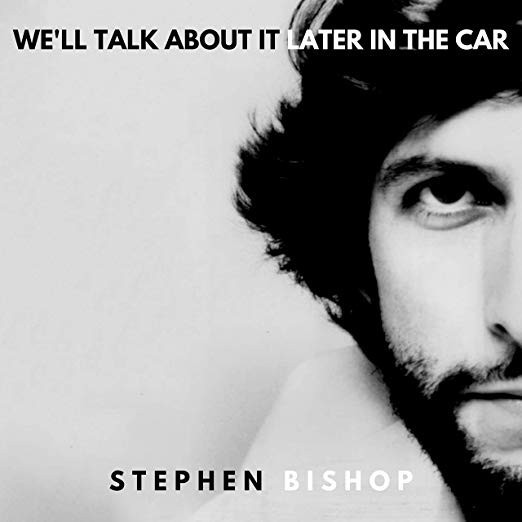 Bishop, Stephen : We'll talk about It later in the Car (LP)