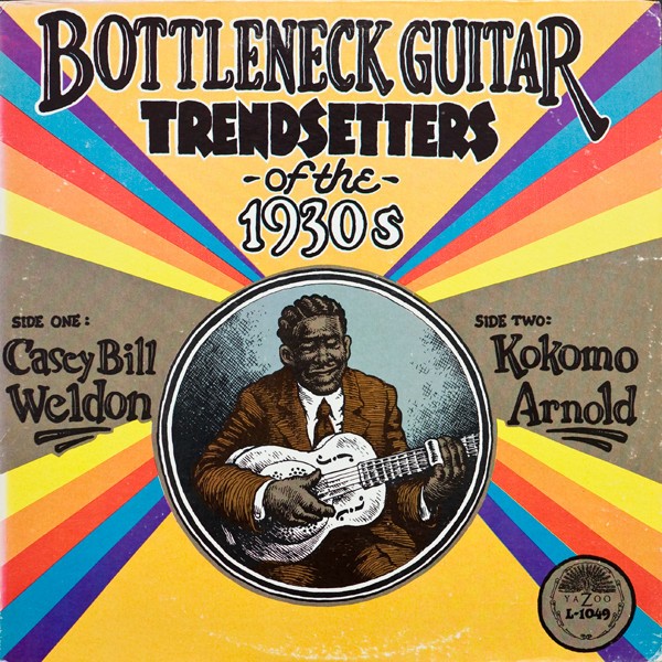 Weldon, Casey Bill & Kokomo Arnold : Bottleneck Guitar Trendsetters (LP)