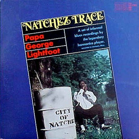 Lightfoot, Papa George : Natchez Trace (LP)