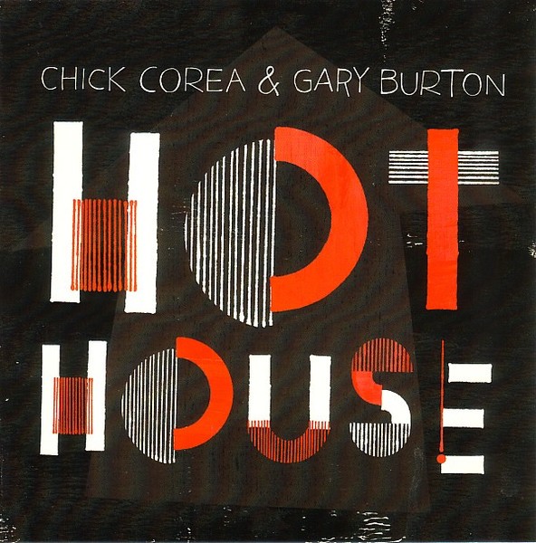 Corea, Chick & Gary Burton : Hot House (CD)