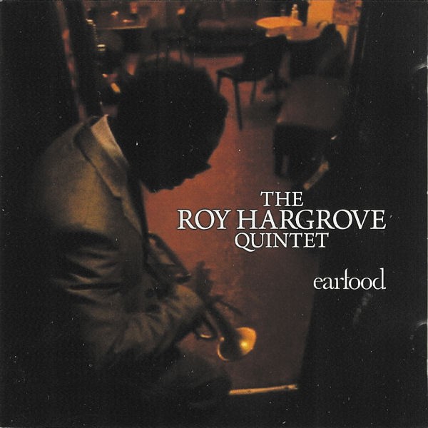 Roy Hargrove Quintet : Earfood (CD)