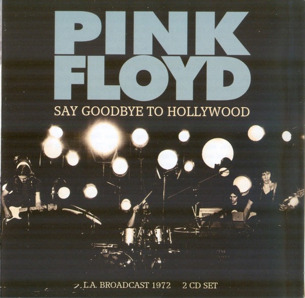 Pink Floyd : Say Goodbye To Hollywood (CD)
