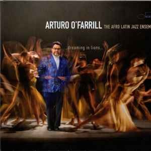 O'Farrill, Arturo / Afro Latin Jazz Ensemble : Dreaming In Lions(CD)