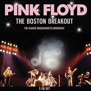 Pink Floyd : The Boston Breakout (2-CD)