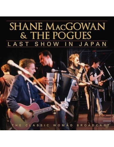 Shane MaGowan & Pogues : Last show in Japan (CD)