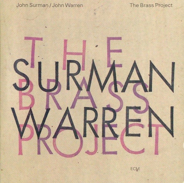 Surman, John & John Warren : The Brass Project (CD)