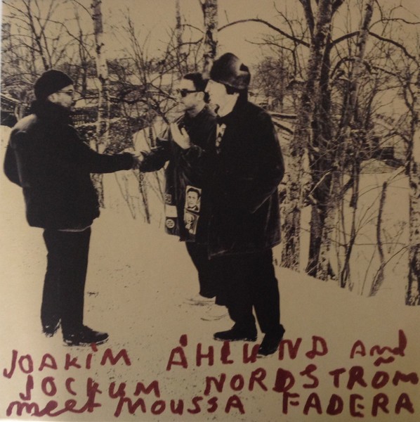 Åhlund, Joakim and Jockum Nordström : Meet Moussa Fadera (LP)