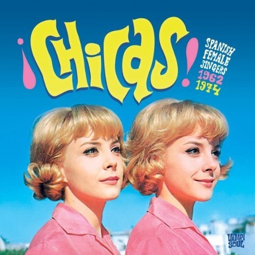 Chicas! : Spanish Female Singers 1962-1974 (2-LP)