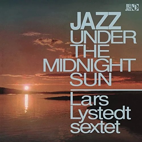 Lystedt, Lars Sextet : Jazz Under The Midnight Sun (CD)