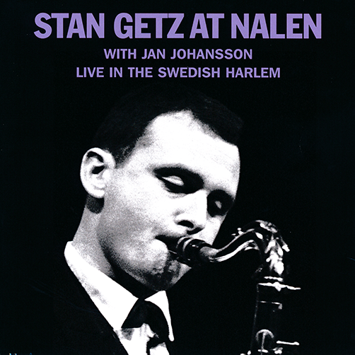 Getz, Stan With Jan Johansson : At Nalen (CD)