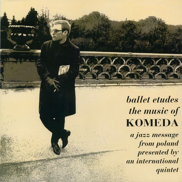 Komeda, Krzysztof : Ballet Etudes / The Music Of Komeda - A Jazz Message From Poland Presented By An International Quintet (LP)