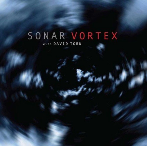 Sonar With David Torn : Vortex (2-LP)