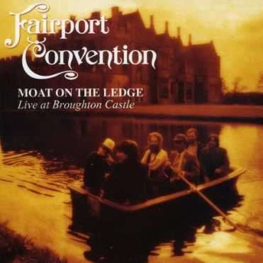 Fairport Convention : Moat On The Ledge (LP)