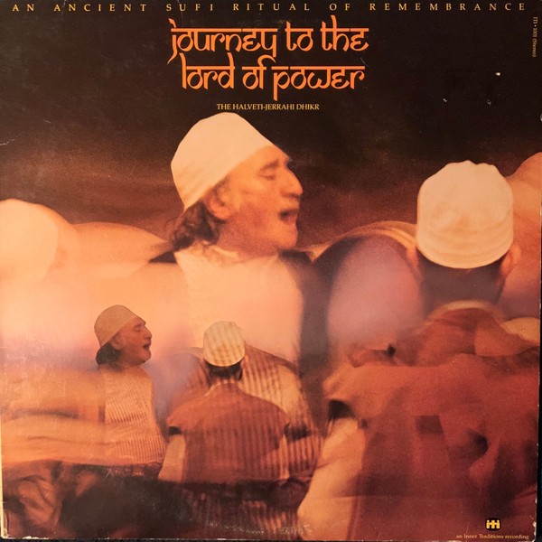 Halveti-Jerrahi Dhikr : Journey to the Lord of Power (LP)