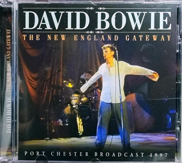 Bowie, David : The New England Gateway - Port Chester Broadcast 1997 (CD)