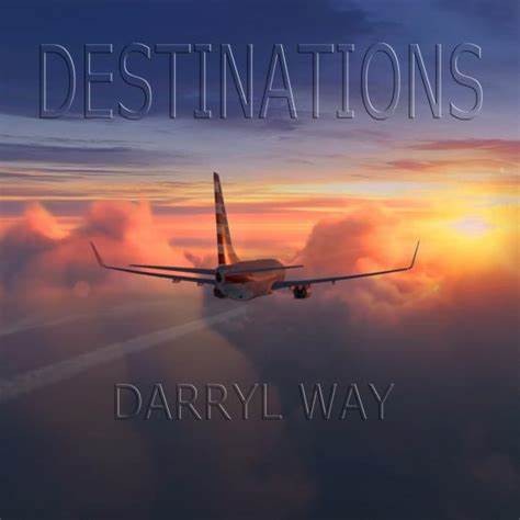 Way, Darryl : Destinations (CD)