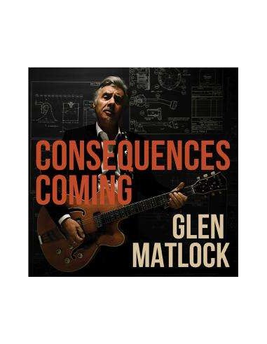 Matlock, Glen : Consequences coming (LP)