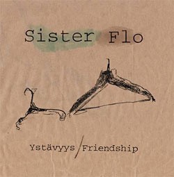 Sister Flo : Ystävyys / Friendship (LP)