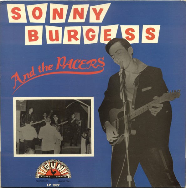 Burgess, Sonny and the Pacers : Sonny Burgess and the Pacers (LP)