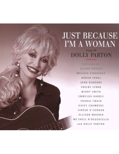 Just Because I'm A Woman - Songs Of Dolly Parton (CD)