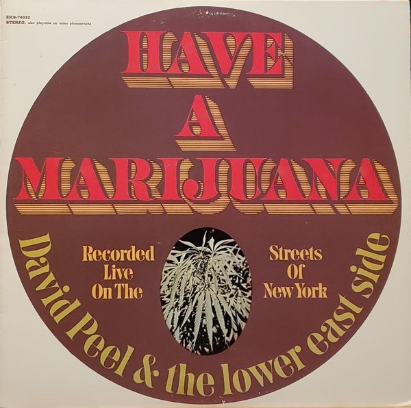 Peel, David & The Lower East Side : Have A Marijuana (LP)