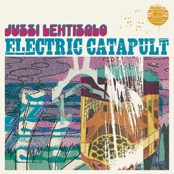 Lehtisalo, Jussi : Electric Catapult (LP)