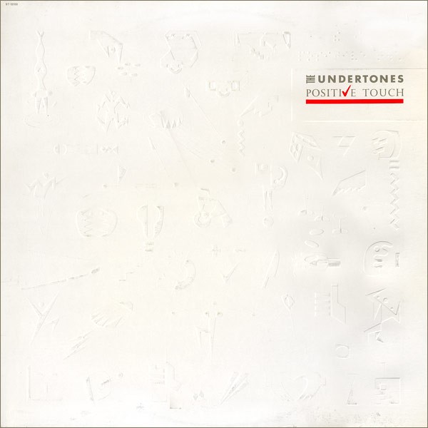 Undertones : Positive Touch (LP)