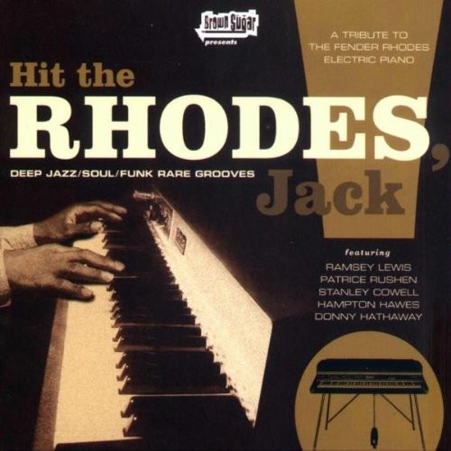 Hit The Rhodes, Jack - A Tribute To The Fender Rhodes Electric Piano (2-LP)