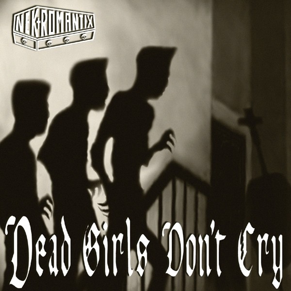 Nekromantix : Dead Girls don't cry (LP)