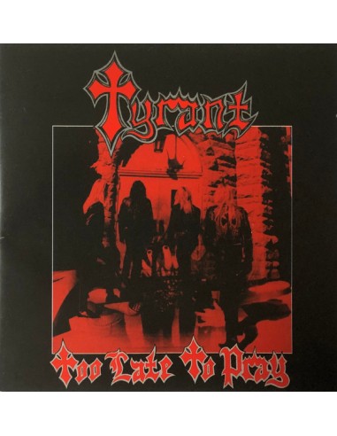 Tyrant : Too Late to Pray (LP)
