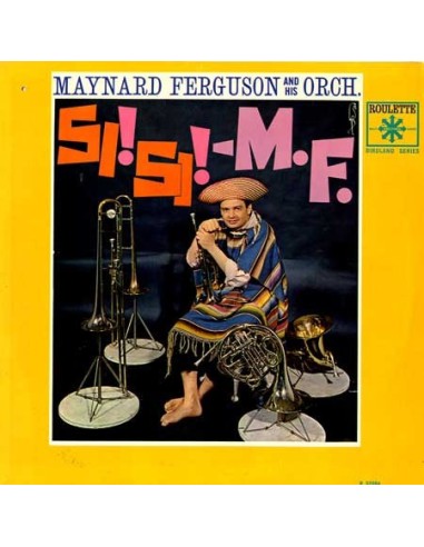 Ferguson, Maynard and his Orch. : Si! Si! M. F. (LP)