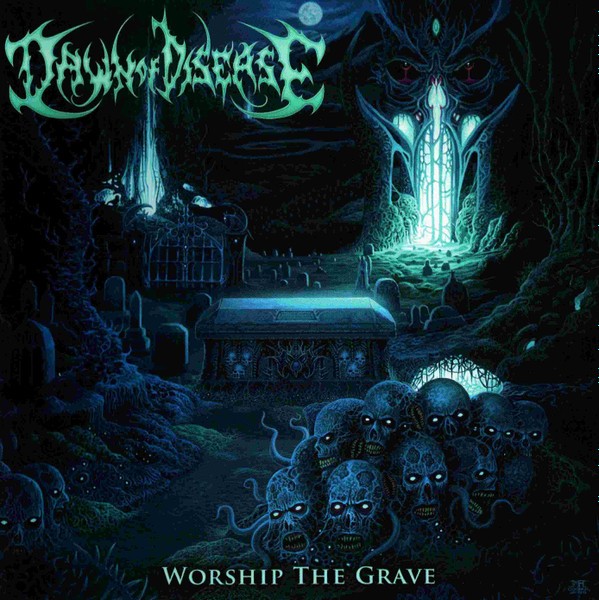 Dawn of Disease : Worship the Grave (LP)