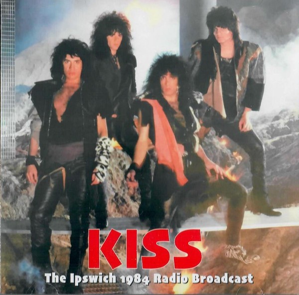 Kiss : The Ipswich 1984, Radio Broadcast (CD)