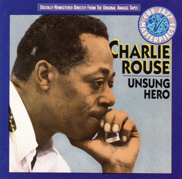 Rouse, Charlie : Unsung Hero (LP)