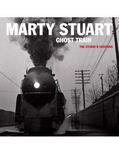 Stuart, Marty : Ghost Train The Studio B Sessions (CD)