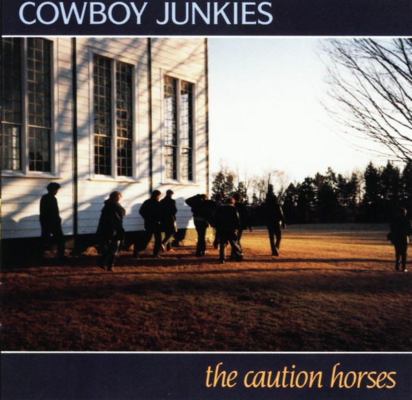 Cowboy Junkies : The Caution Horses (CD)