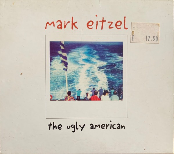 Eitzel, Mark : The Ugly American (CD)