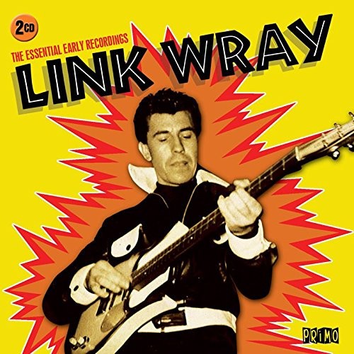 Wray, Link : The Essential Early Recordings (2-CD)